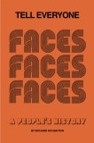 Tell Everyone - A People's History of the Faces